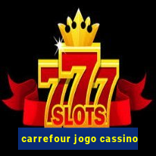 carrefour jogo cassino